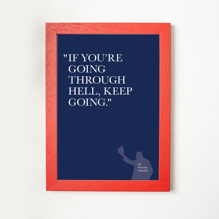 Going Through Hell - Quotation Print