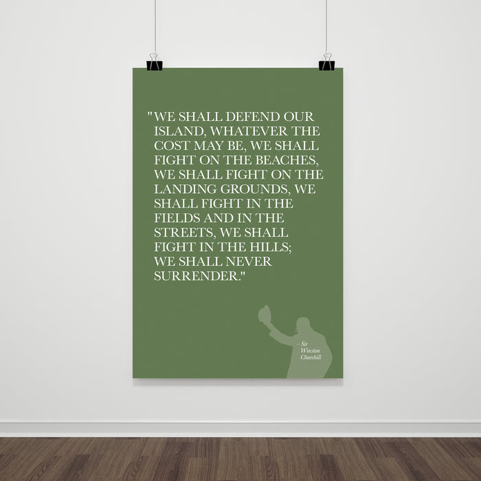 We Shall Never Surrender - Quotation Print